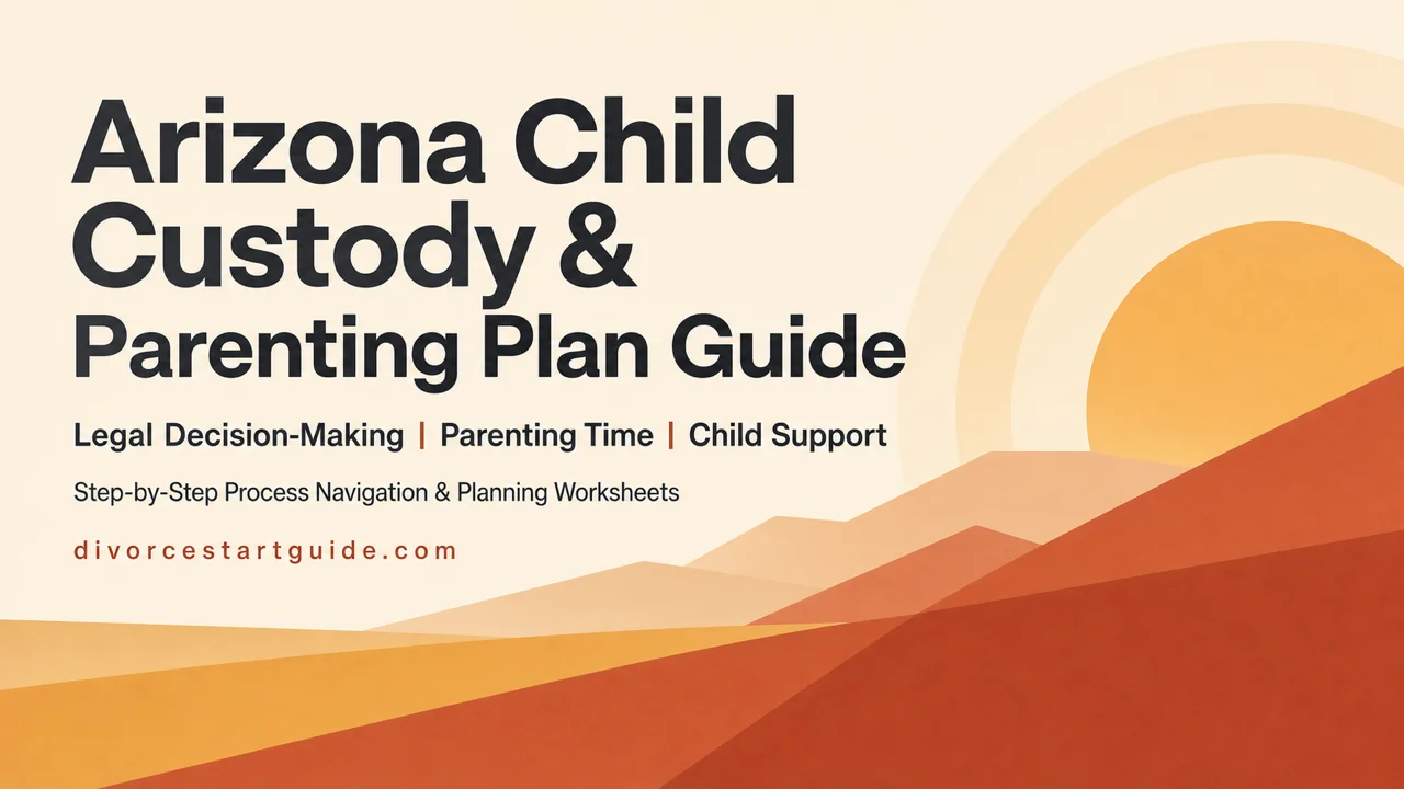 Arizona Child Custody & Parenting Plan Guide
